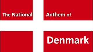 The National Anthem of Denmark Instrumental w/ Lyrics