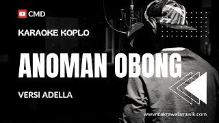 Download lagu ANOMAN OBONG - KARAOKE LIRIK KOPLO VERSI ADELLA TANPA VOKAL || CMD MUSIK DIGITAL mp3 Download lagu ANOMAN OBONG - KARAOKE LIRIK KOPLO VERSI ADELLA TANPA VOKAL || CMD MUSIK DIGITAL mp3