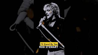 ROD STEWART - I'LL Stand BY YOU #80smusic #music #coversong #oldies #rodstewart #illstandbyyou