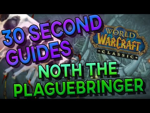 Noth the Plaguebringer - 30 Second Guides - Naxxramas