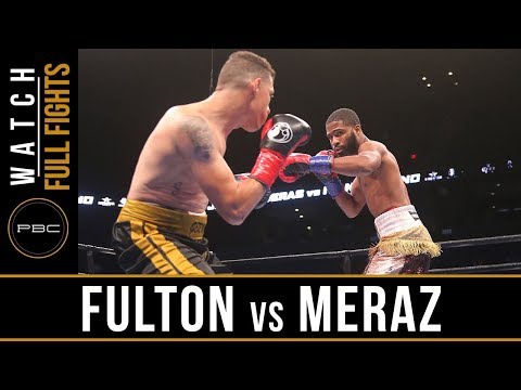 Fulton vs Meraz Full Fight: September 30, 2018 - PBC on FS1