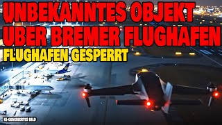 Unbekannte Objekte über Flughafen Bremen - Flughafen gesperrt