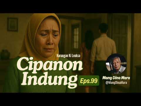 CIPANON INDUNG Eps.99 Carita Sunda Mang Dina Mara @MangDinaMara 