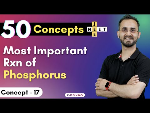 P Block - Most important Rxn of Phosphorus