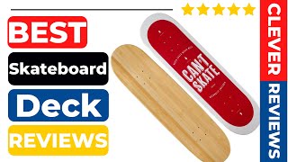 Best Skateboard Deck In 2022 🍁 Best 5 Tested & Buying Guide