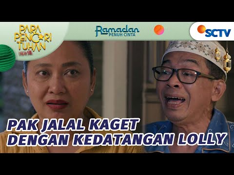 Pak Jalal Kaget dengan Kedatangan Lolly | Para Pencari Tuhan Jilid 18 Episode 19
