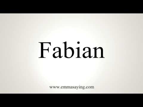 How To Pronounce Fabian