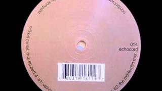 Mikkel Metal - Untitled (Michael Mayer Rmx)