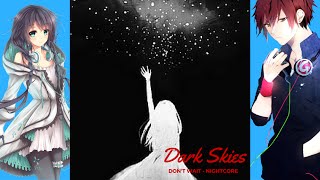 DARK SKIES | Nightcore