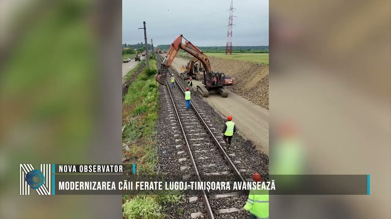 Modernizarea căii ferate Lugoj-Timișoara avansează
