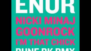 ENUR- I&#39;m That Chick feat.Nicki Minaj