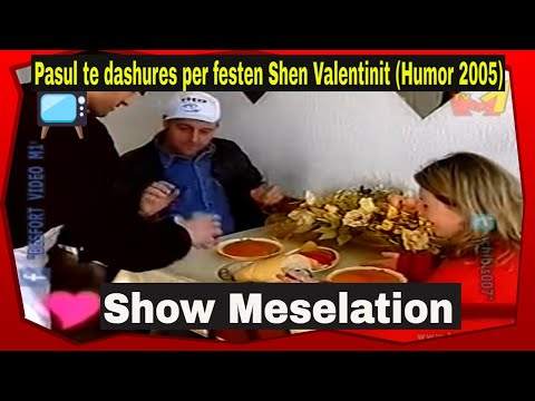Pasul te dashures per festen Shen Valentinit (Humor nga Fehmi Ferati e Valdete Idrizi) 2005