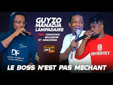 Guyzo Manadja le lampadaire feat Chouchou Salvador & Dj Anaconda - Le boss nest pas méchant