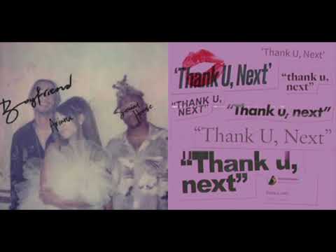 boyfriend X thank u, next Mashup | Ariana Grande, Social House