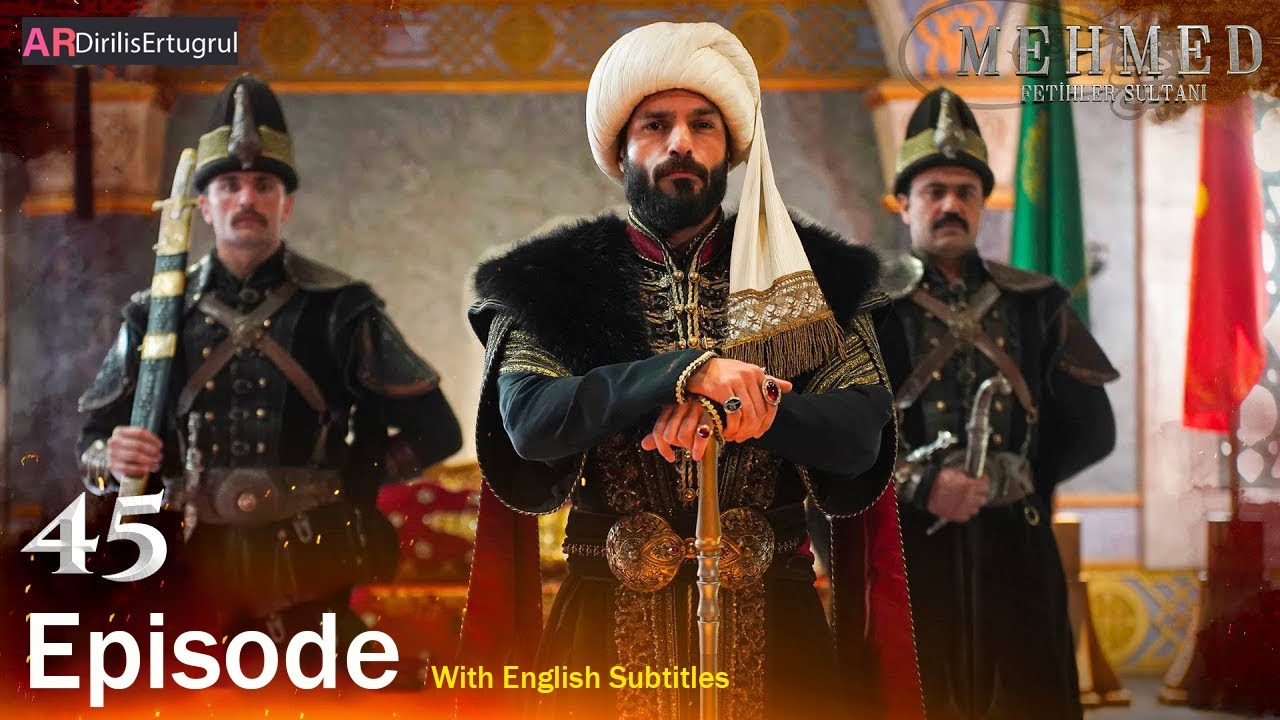 Mehmed Fetihler Sultani Season 2 Episode 45 With English Subtitles