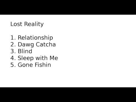 Lost Reality - 02 DawgCatcha