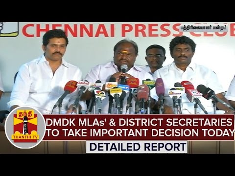 Detailed Report : Discontent DMDK MLAs' & District Secretaries To Take Decision Today