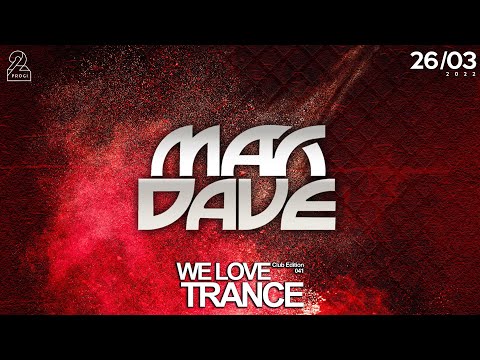 Max Dave LIVE @ We Love Trance CE 041 with Sneijder - Classic Stage - 26-03-2022