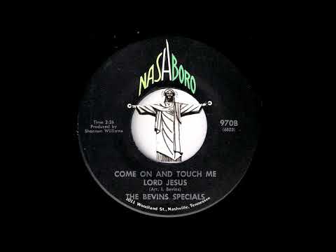The Bevins Specials - Come On And Touch Me Lord Jesus [Nashboro] 1970 Soul Gospel 45
