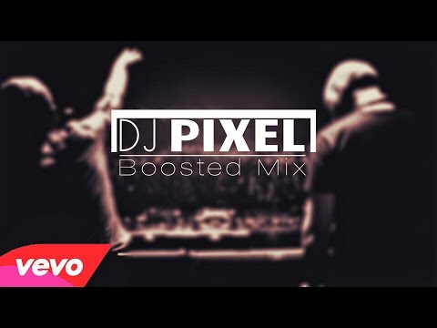 DJ Pixel - BOOSTED MIX ft.  DJ ONUR (Audio)