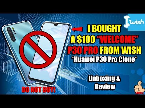 iWish: I BOUGHT A $100 "WELCOME P30 PRO" (Huawei P30 Pro Clone) from WISH! Is it any good?