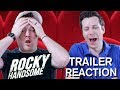 Rocky Handsome Trailer Reaction