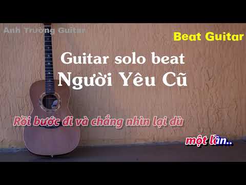 Karaoke Người Yêu Cũ - Guitar Solo Beat Acoustic | Anh Trường Guitar