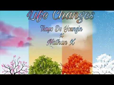 TrayoDeYoungin & Nathan_X - Life Changes