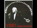 VAYO - Tango "Arrancame la vida" from "Tango Universal"