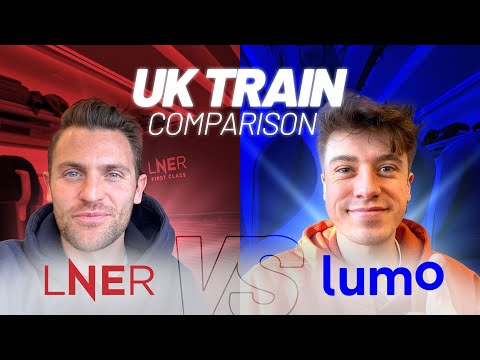 British Train BATTLE - First Class LNER vs Budget Lumo