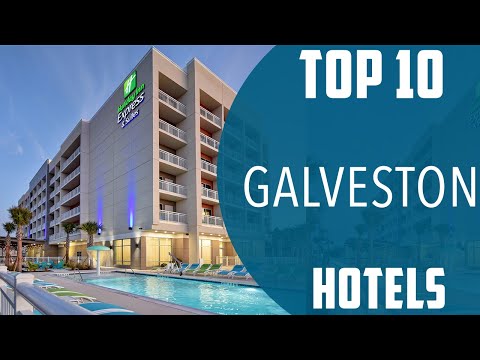 Top 10 Best Hotels to Visit in Galveston, Texas | USA - English