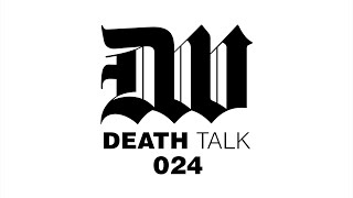 Death Talk Episode 024