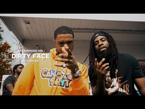 Nayborhood Gee - Dirty Face Ft. SetItOff83 (Official Music Video) | Shot By @BWSMWINGS