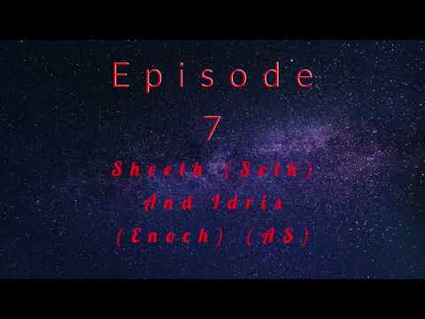 Sheikh Belal Assaad: The Prophets Series Episode 7-Sheeth (Seth) & Idris (Enoch) AS