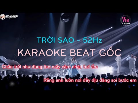 [ KARAOKE BEAT GỐC ] TRỜI SAO - 52Hz | EM XINH SAY HI MÙA 1 TẬP 12
