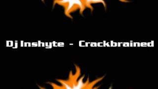 Dj Inshyte - Crackbrained