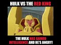 Hulk Vs Red King