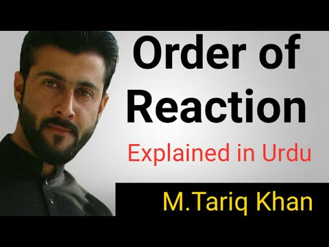 Order of reaction - Chemical kinetics Explained in hindi - Urdu by M. Tariq Khan