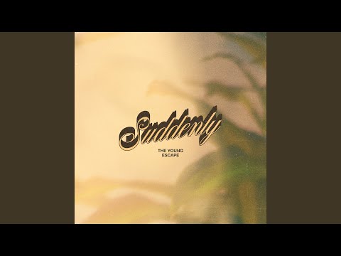Video thumbnail for Suddenly