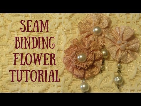 Seam Binding Flower Embellishments Tutorial Video