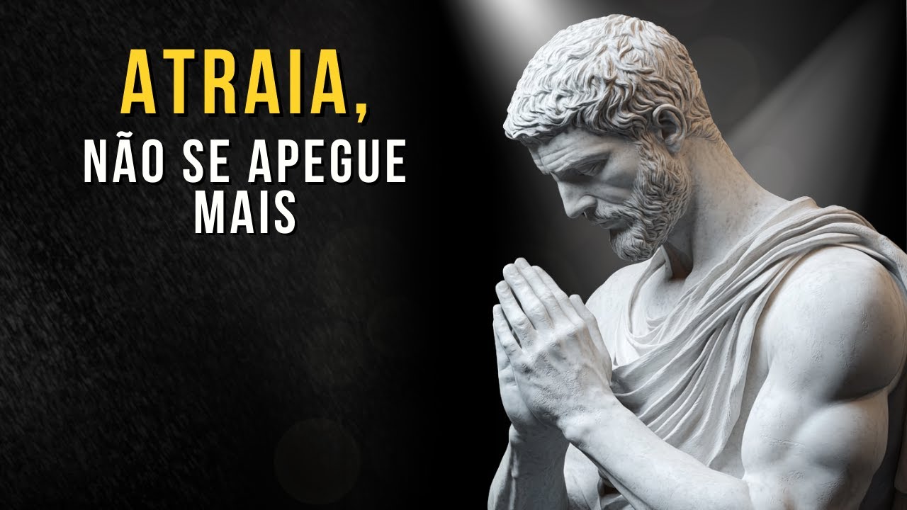 Como Aplicar A Lei da Atração de Forma Correta | Ensinamento Estoico | Estoico
