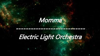 Electric Light Orchestra - Momma [Mama] (Lyrics)
