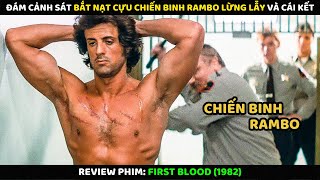Đám Cảnh Sát Bắt Nạt Cựu Chiến Binh Rambo Lừng Lẫy Và Cái Kết | Review Phim