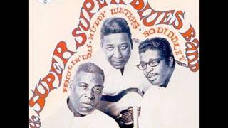 Howlin&#39; Wolf Muddy Waters  Bo Diddley   Ooh Baby Wrecking My Love Life