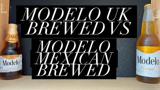 Cerveza Modelo UK Brewed Vs Cerveza Modelo Mexican Brewed , Cerveza Modelo Lager Beer Review