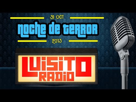 Noche de Terror #LuisitoRadio - Temporada 1
