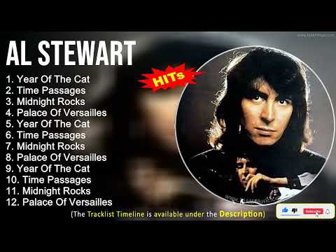 Al Stewart Greatest Hits ~ Year Of The Cat, Time Passages, Midnight Rocks, Palace Of Versailles