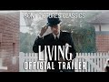LIVING | Official Trailer (2022)
