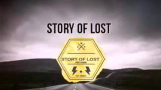 STORY OF LOST - KISAH YANG HILANG (VIDEO LYRIC)