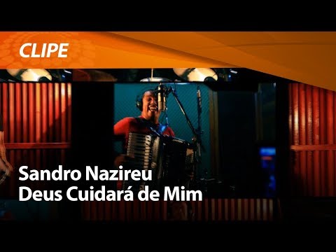 Sandro Nazireu - Deus Cuidará de Mim [ CLIPE OFICIAL ]